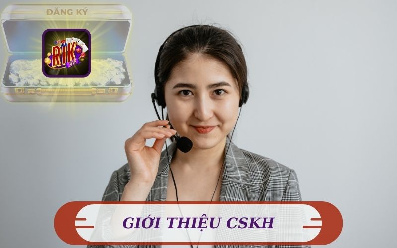 Rikvip Tự Hào Dịch Vụ Chăm Sóc Khách Hàng Chu Đáo 24/7 1 GIỚI THIỆU DỊCH VỤ CHĂM SÓC KHÁCH HÀNG